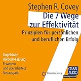 Die 7 Wege zur Effektivität: Prinzipien für persönlichen und beruflichen Erfolg